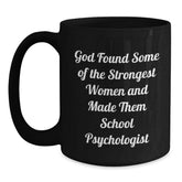 Funny School Psychologist Gifts for Her, Inspirational Quote Black Coffee Mug, Birthday Unique Presents from Friends or Family - Main